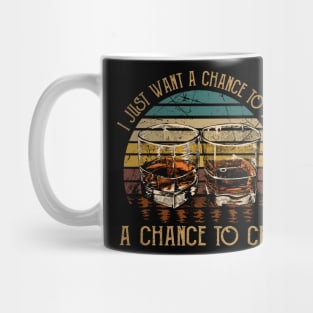 I Just Want A Chance To Fly A Chance To Cry Wine Glasses Country Music Mug